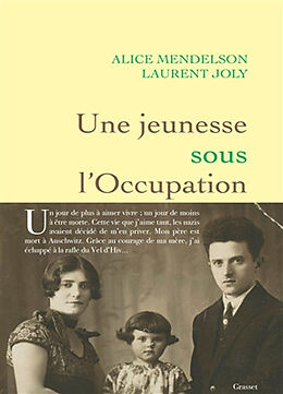 Broché Une jeunesse sous l'Occupation de Alice; Joly, Laurent Mendelson