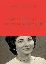Broschiert Archive de Berthe Bendler von Vincent Jaury
