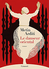 Broschiert La trilogie de Constantinople. Vol. 1. Le danseur oriental von Metin Arditi
