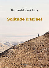 Broché Solitude d'Israël de Bernard-Henri Lévy