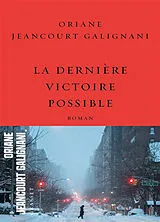 Broschiert La dernière victoire possible von Oriane Jeancourt Galignani