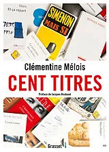 Broschiert Cent titres von Clémentine Mélois