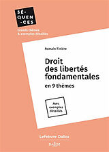 Broché Droit des libertés fondamentales : en 9 thèmes : avec exemples détaillés de Tiniere Romain