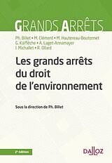 Broché Les grands arrêts du droit de l'environnement de Billet Philippe