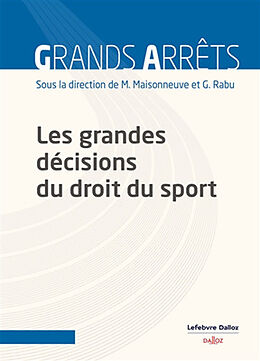 Broché Les grandes décisions du droit du sport de 