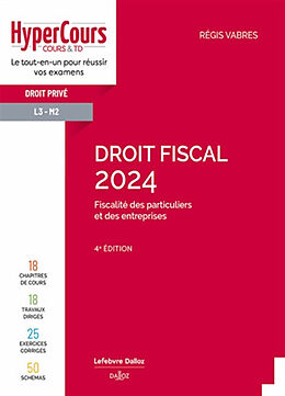 Broché Droit fiscal 2024 : fiscalité des particuliers et des entreprises de Régis Vabres