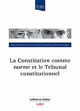 Broché La Constitution comme norme et le Tribunal constitutionnel de Garcia De Enterria Eduardo