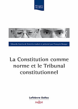 Broché La Constitution comme norme et le Tribunal constitutionnel de Garcia De Enterria Eduardo