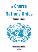 Broché La charte des Nations unies de Maurel Raphael