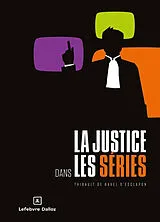 Broschiert La justice dans les séries von Thibault de Ravel d'Esclapon