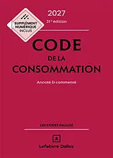 Broschiert Code de la consommation 2027 : annoté & commenté von Nathalie ; Picod, Yves ; Chevrier, Eric Picod