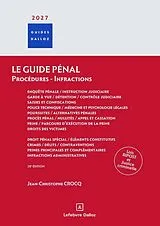 Broschiert Le guide pénal : enquête pénale, instruction judiciaire, garde à vue, détention, contrôle judiciaire, saisies et conf... von Jean-Christophe Crocq