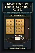 E-Book (epub) Deadline at the Bookshop Café von Imad Muratspahic
