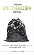 E-Book (epub) The 21 Day Minimalism Challenge von Olivia S. Taylor