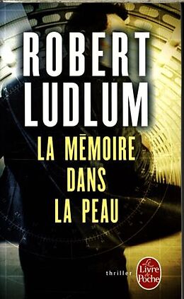 Livre Relié La Mémoire Dans La Peau de Robert Ludlum