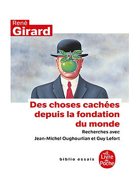 Broché Des choses cachées depuis la fondation du monde de Jean-Michel;Girard, René ;Lefort, Guy Oughourlian