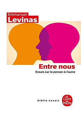 Broché Entre nous : essais sur le penser-à-l'autre de Emmanuel Levinas