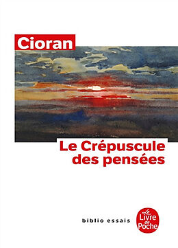 Broché Le crépuscule des pensées de Emil Cioran