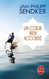 Broschiert Un coeur bien accordé von Jan-Philipp Sendker