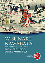 Broschiert Première neige sur le mont Fuji : et autres nouvelles von Yasunari Kawabata