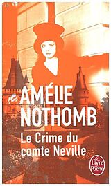 Kartonierter Einband Le crime du comte Neville von Amélie Nothomb