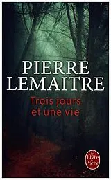 Kartonierter Einband Trois jours et une vie von Pierre Lemaitre