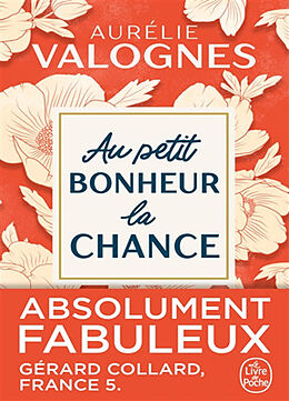 Kartonierter Einband Au petit bonheur la chance von Aurélie Valognes