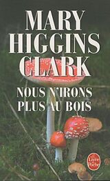 Broché Nous n'irons plus au bois de Mary Higgins Clark