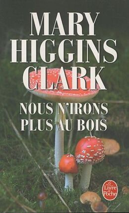 Broché Nous n'irons plus au bois de Mary Higgins Clark