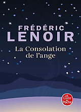 Broché La consolation de l'ange de Frédéric Lenoir