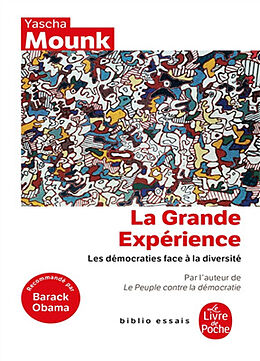 Broché La grande expérience : les démocraties face à la diversité de Yascha Mounk