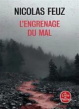 Broschiert L'engrenage du mal von Nicolas Feuz