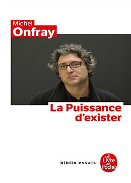 Broché La puissance d'exister : manifeste hédoniste de Michel Onfray