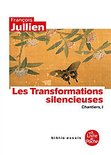 Broché Chantiers. Vol. 1. Les transformations silencieuses de François Jullien