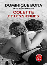 Broché Colette et les siennes de Dominique Bona