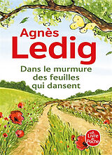 Kartonierter Einband Dans le murmure des feuilles qui dansent von Agnès Ledig