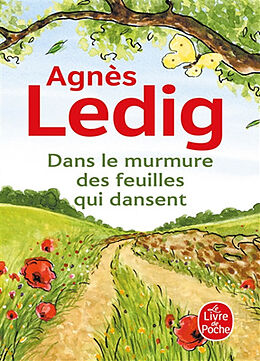 Kartonierter Einband Dans le murmure des feuilles qui dansent von Agnès Ledig