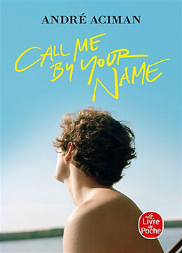 Kartonierter Einband Call me by your name von André Aciman