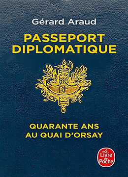 Broché Passeport diplomatique : quarante ans au Quai d'Orsay de Gérard Araud