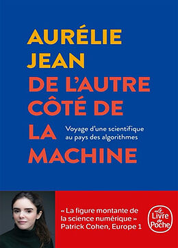 Broschiert De l'autre côté de la machine : voyage d'une scientifique au pays des algorithmes von Aurélie Jean