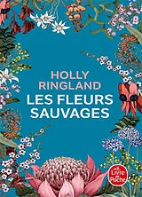 Broschiert Les fleurs sauvages von Holly Ringland