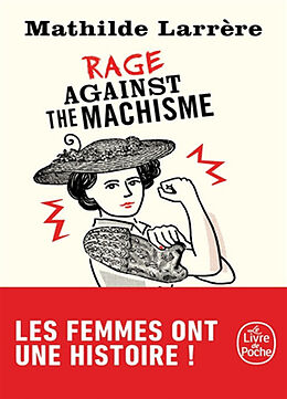 Broché Rage against the machisme de Mathilde Larrère