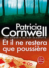 Broschiert Une enquête de Kay Scarpetta. Et il ne restera que poussière von Patricia (1956-....) Cornwell