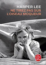 Kartonierter Einband Ne tirez pas sur l'oiseau moqueur von Harper Lee