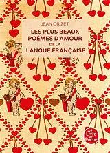 Broschiert Les plus beaux poèmes d'amour du moyen-âge à nos jours : anthologie von Jean Orizet