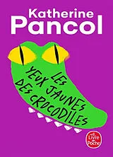 Kartonierter Einband Les yeux jaunes des crocodiles von Katherine Pancol