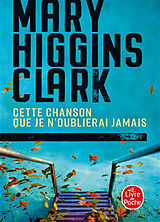 Broché Cette chanson que je n'oublierai jamais de Mary Higgins Clark