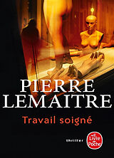 Broschiert La trilogie Verhoeven. Vol. 1. Travail soigné von Pierre Lemaitre