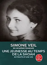 Kartonierter Einband (Kt) Une Vie, Une Jeunesse Au Temps de la Shoah: Extraits d'Une vie von Simone Veil