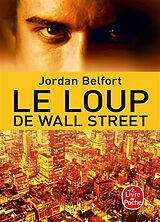 Broschiert Le loup de Wall Street von Jordan Belfort